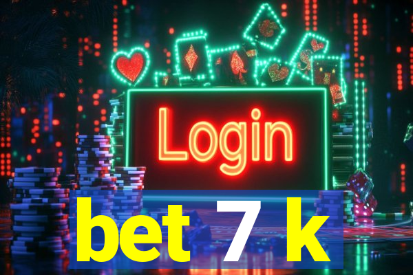 bet 7 k